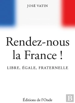 Bertrand.pt - Rendez-Nous La France ! Libre, Égale, Fraternelle