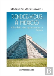 Rendez-Vous A Mexico - 'Au-Dela Des Apparences...'