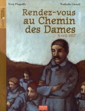 Rendez-Vous Au Chemin Des Dames, Avril 1917