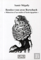 Rendez-Vous Avec Rorschach « Mémoires D'Un Maître D'École Égyptien »