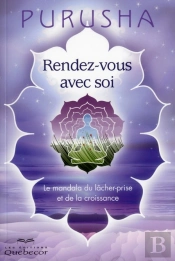 Rendez-Vous Avec Soi - Le Mandala Du Lacher-Prise Et De La Croissance