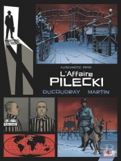 Rendez-Vous Avec X : Auschwitz, 1940 ; L'Affaire Pilecki