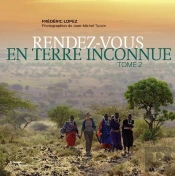 Rendez-Vous En Terre Inconnue T.2