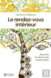 Rendez-Vous Interieur - Decouvrez Les Cles De La Transformation