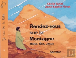 Bertrand.pt - Rendez-Vous Sur La Montagne Je Sais Lire La Bible : Moïse, Elie, Jésus