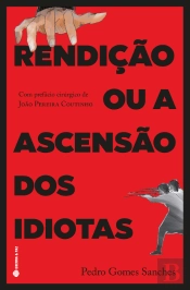 Rendição ou a Ascensão dos Idiotas