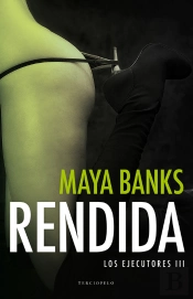 Rendida (Los Ejecutores 3)