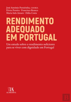 Bertrand.pt - Rendimento Adequado Em Portugal - Um Estudo Sobre O Rendimento Suficiente Para Viver Com Dignidade E