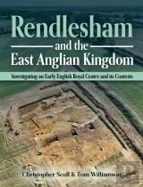 Rendlesham And The East Anglian Kingdom