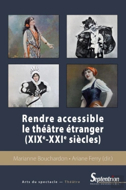 Bertrand.pt - Rendre Accessible Le Théâtre Étranger (Xixe-Xxie Siècles)