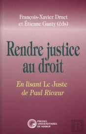Rendre Justice Au Droit ; En Lisant Le Juste De Paul Ricoeur