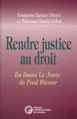 Bertrand.pt - Rendre Justice Au Droit ; En Lisant Le Juste De Paul Ricoeur