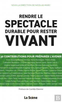 Bertrand.pt - Rendre Le Spectacle Durable Pour Rester Vivant : 30 Regards Croisés Sur Le Spectacle Vivant Pour Esq