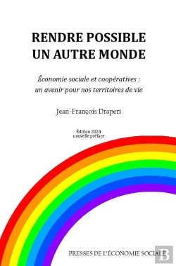 Bertrand.pt - Rendre Possible Un Autre Monde : Économie Sociale Et Coopératives : Un Avenir Pour Nos Territoires De Vie (4e Édition)