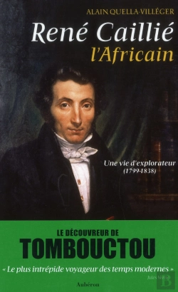 Bertrand.pt - René Caillié, L'Africain : Une Vie D'Explorateur (1799-1838)