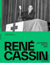 René Cassin : Combattant Pour La Paix