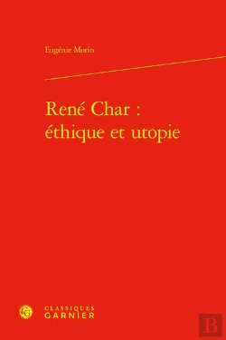 Bertrand.pt - René Char : Éthique Et Utopie