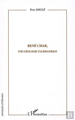 Bertrand.pt - René Char, Une Géologie Talismanique
