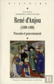 René D'Anjou (1409-1480) ; Pouvoirs Et Gouvernement
