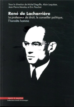 Bertrand.pt - René De Lacharrière ; Le Professeur De Droit, Le Conseiller Politique, L'Honnête Homme