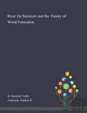 Rene De Saussure And The Theory Of Word Formation
