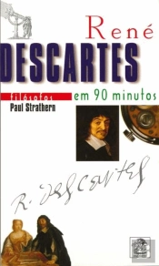René Descartes em 90 Minutos