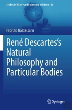 Bertrand.pt - Rene Descartesâ€™S Natural Philosophy And Particular Bodies
