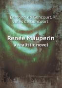 Rene E Mauperin A Realistic Novel