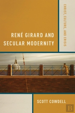 Bertrand.pt - Rene Girard And Secular Modernity