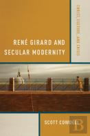 Rene Girard And Secular Modernity