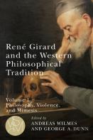 Rene Girard And The Western Philosophical Tradition, Volume 1
