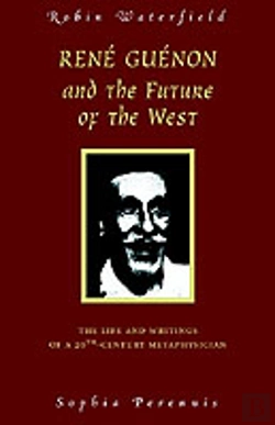 Bertrand.pt - Rene Guenon And Teh Future Of The West