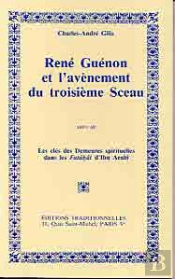 Rene Guenon Et L'Avenement Du Troisieme Sceau