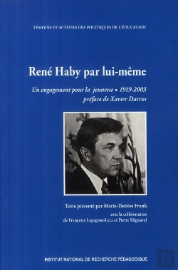 Bertrand.pt - René Haby Par Lui-Même : Un Engagement Pour La Jeunesse. 1919-2003