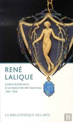 Bertrand.pt - René Lalique: Correspondance D'Un Bijoutier Art Nouveau 1890-1908