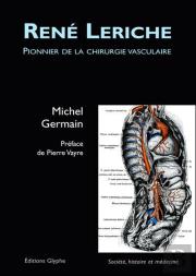 Rene Leriche Pionnier De La Chirurgie Vasculaire