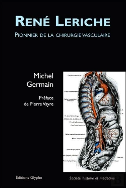 Bertrand.pt - Rene Leriche Pionnier De La Chirurgie Vasculaire