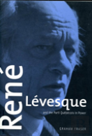 Rene Levesque And The Parti Quebecois In Power