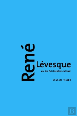 Bertrand.pt - Rene Levesque And The Parti Quebecois In Power