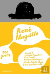 René Magritte Vu Par