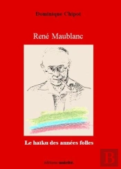 René Maublanc ; Le Haïku Des Années Folles