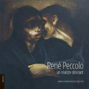 René Peccolo, Un Réaliste Désirant