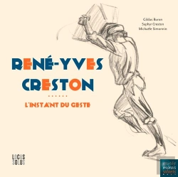 Bertrand.pt - René-Yves Creston ; L'Instant Du Geste