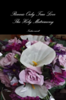 Reneas Only True Love Holy Matrimony