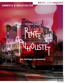 Bertrand.pt - Renée Gailhoustet ; Une Poétique Du Logement