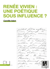 Renee Vivien : Une Poetique Sous Influence ?