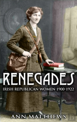 Bertrand.pt - Renegades: Irish Republican Women 1900-1922