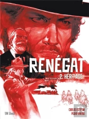 Renégat T.2 ; Le Flingueur