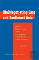 (Re)Negotiating East And Southeast Asia