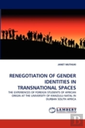 Renegotiation Of Gender Identities In Transnational Spaces